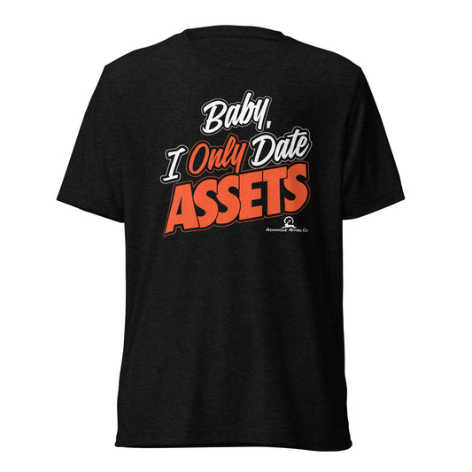 "Baby I Only Date Asset "Short sleeve t-shirt